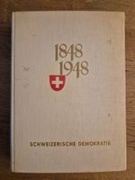 Schweizerische Demokratie 1848 - 1948