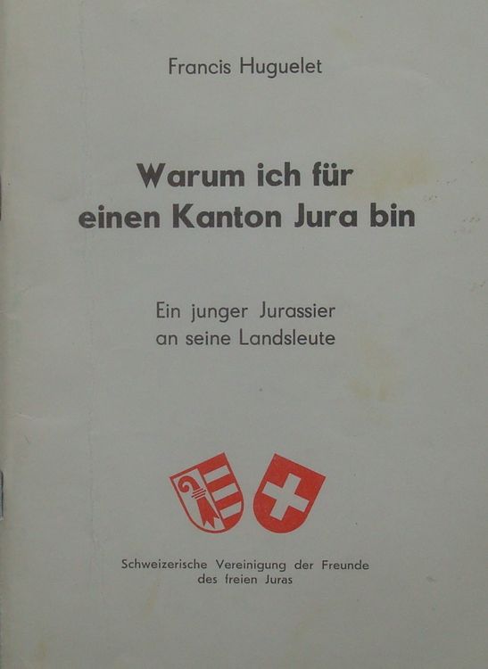 Canton du Jura Warum ich für einen Kanton Jura bin (1968) Kaufen auf