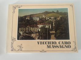 Libro Storico "Vecchio, caro Massagno" - 1982