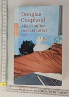 Douglas Coupland - Alle Familien sind verkorkst, Roman!