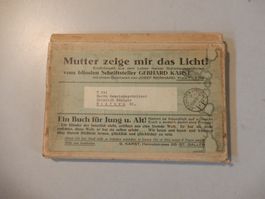 Mutter zeige mir das Licht! - Gebhard Karst, Rarität! Top!