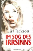 Lisa Jackson - Im Sog des Irrsinns - Thriller