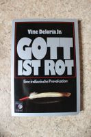 Gott ist rot, eine indianische Provokation.Von Vine Deloria