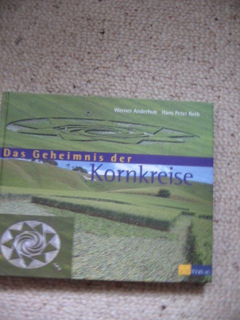 Das Geheimnis der Kornkreise Werner Anderhub Hans Peter Roth (Gebraucht ...