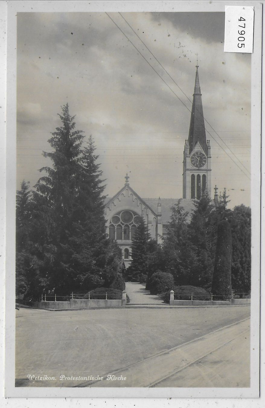 Ansichtskarten: Wetzikon - Protestantische Kirche – Gebraucht aus Ettingen von Kartenplanet