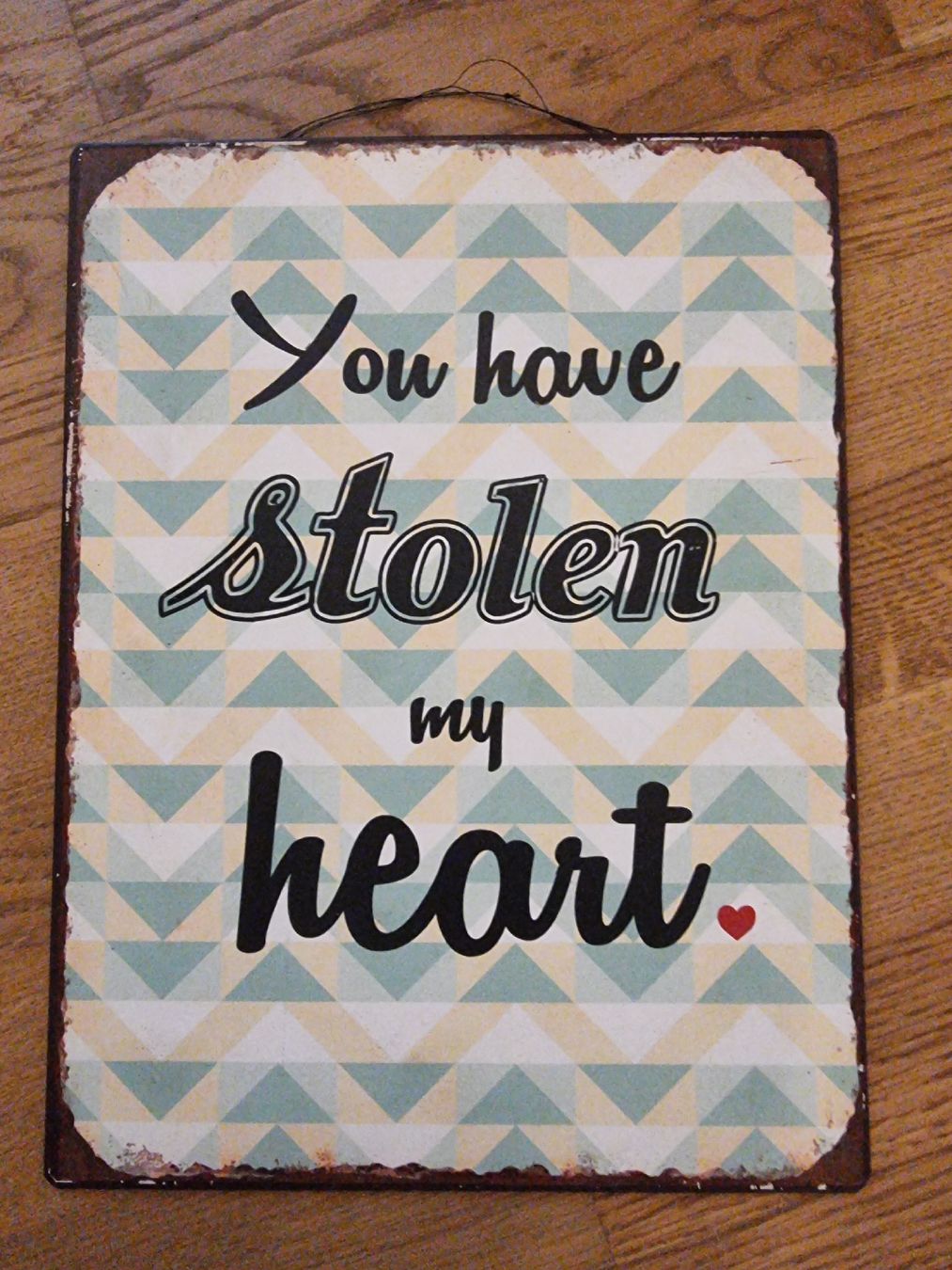 Schilder: Blechschild "you have stolen my heart" – Gebraucht aus Zumikon von chv_w96q