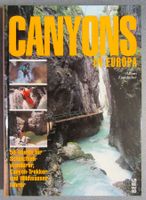 Canyons in Europa - 50 Touren für Wanderer, Wildwasserfahrer
