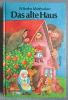 Das alte Haus - Märchen zum Lesen und Vorlesen
