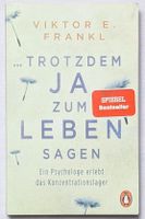 ... trotzdem Ja zum Leben sagen - Viktor E. Frankl