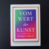 Vom Wert der Kunst. Michael Findlay. Ausgabe 2022. Neuwertig