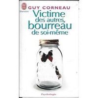 Victime des autres, bourreau de soi-même