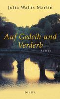 Martin Julia Wallis - Auf Gedeih und Verderb (geb) / Krimi