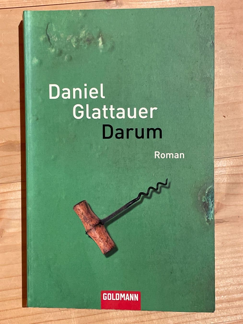 Libri: DANIEL GLATTAUER - Darum (6. Auflage, 2009) – Usato da Frasnacht venduto da GracyStore