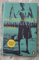Matthias J"ugler Maifliegenzeit Roman 