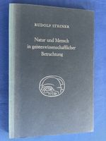 Rudolf Steiner Natur und Mensch in Geisteswissenschaften