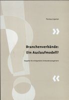 Branchenverbände: Ein Auslaufmodell? Association Management