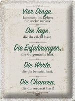 Blechschild-4 DINGE IM LEBEN KOMMEN NIE