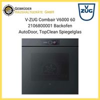 V-ZUG Combair V6000 60 2106800001 Backofen AutoDoor TopClean