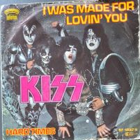 Vinyl-Single Kiss - I Was Made For Lovin' You