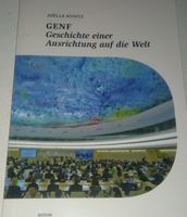 GENF Geschichte einer Ausrichtung auf die Welt (Jœlle Kuntz)