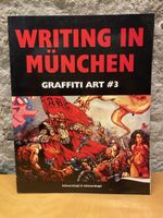 Graffiti Art #3: Writing in München – Sammlerstück!