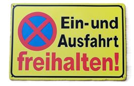 EIN- UND AUSFAHRT FREIHALTEN! - Blechschild  (neu/OVP)