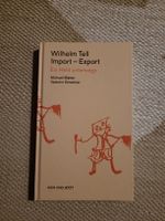 Wilhelm Tell Import-Export, Geschichte mal anders