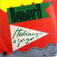 Righeira: Italians A Go-Go 7"