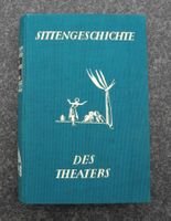 Erotik SITTENGESCHICHTE Des Theaters von Leo Schidrowitz W&L