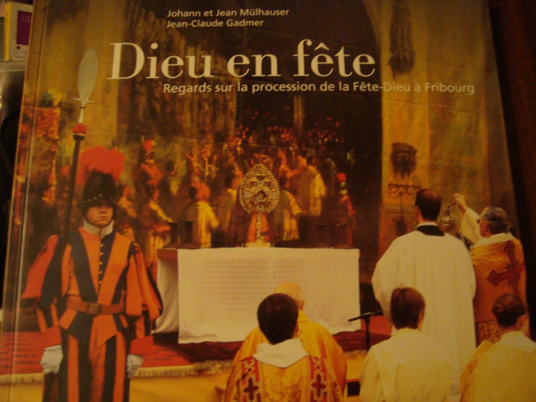 Libri: Dieu en fête: la Fête-Dieu à Fribourg – Nuovo (secondo la descrizione) da Fribourg venduto da ruswil007