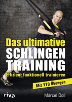 Das ultimative Schlingentraining Effizient funktionell Train