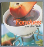 Fondues aus aller Welt - Schritt für Schritt erklärt