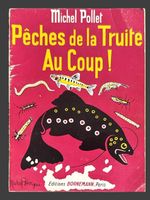 Michel Pollet Pêches de la Truite au Coup livre 1963