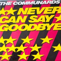 Vinyl Single Communards - Never Can Say Goodbye