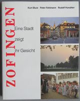 Zofingen - Eine Stadt zeigt ihr Gesicht