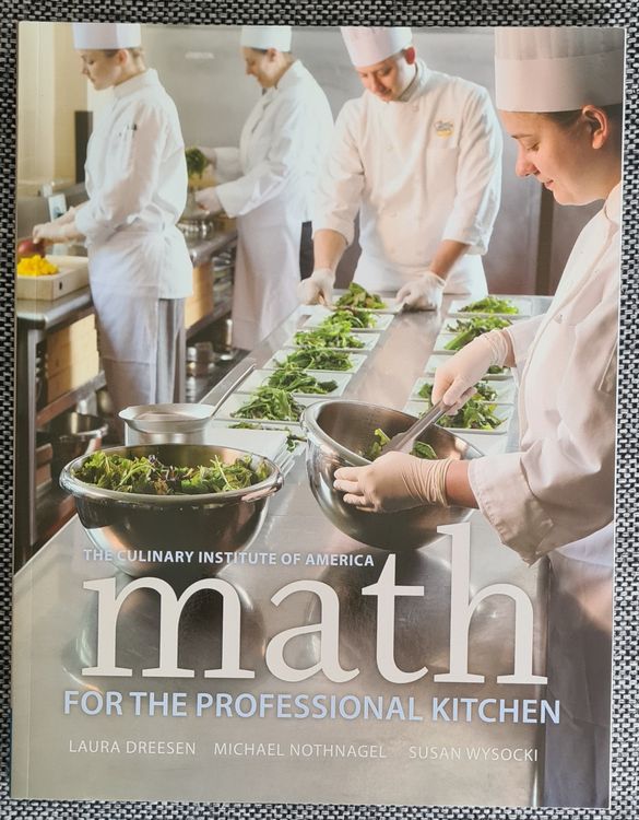 Math for professional Kitchen - The Culinary Institute of A. (Neu ...