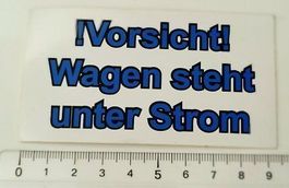 Vorsicht! Wagen steht unter Strom (Aufkleber, PVC)
