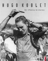 Hugo Koblet Der Pedaleur de charme guter Zustand