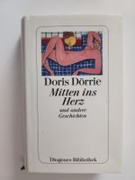 Doris Dörrie: Mitten ins Herz und andere Geschichten