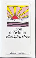 Ein gutes Herz – Leon de Winter – Roman – Diogenes – Top