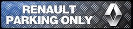 Metalic Blechschild-RENAULT PARKING ONLY - 46 X 10 CM