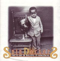 Spin Doctors ‎– You've Got To Believe In Something