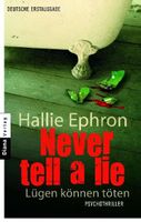 Ephron Hallie - Never tell a lie  - Lügen können töten