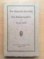 Die deutsche Sprache,eine Bedeutungslehre-Konrad Maurer 1930