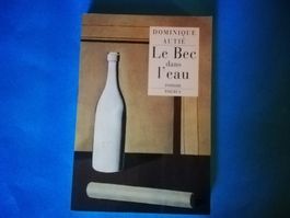 Roman "Le Bec dans l'eau" - Dominique Autié