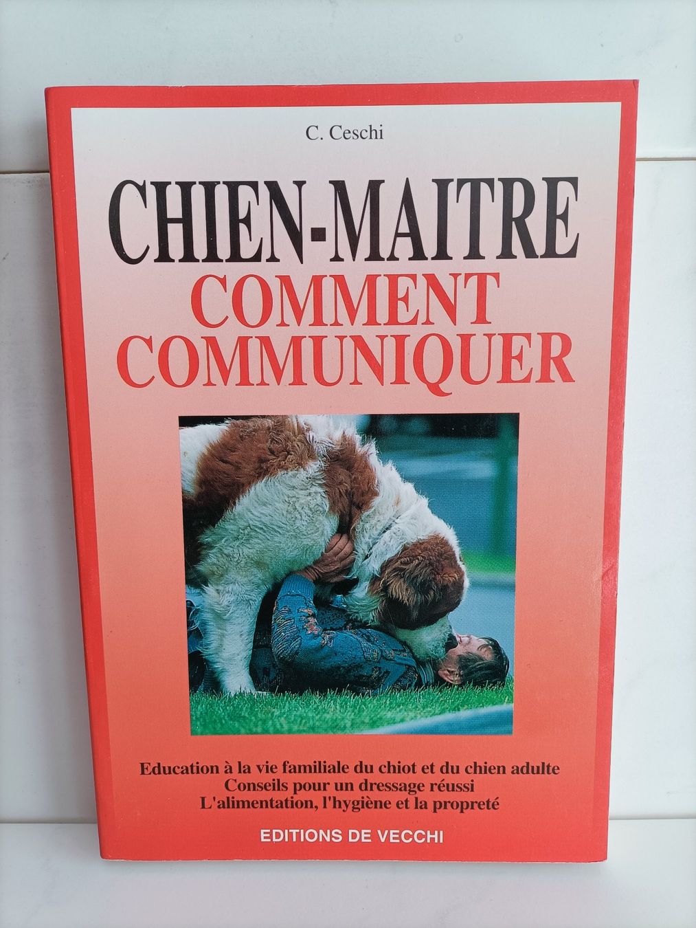 Livres: Chien-Maître: comment communiquer / Carla Ceschi / De Vecchi – D'occasion à crans montana par AB3963