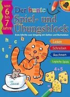 Der bunte Spiel- und Übungsblock (Zahlen & Buchstaben) 6-7J.