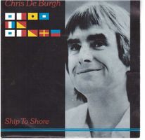 Single7 Chris de Burgh  --  Ship to Shore
