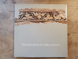 Wandmalerei im alten Zürich Jürg F. Schneider Jürg Hanser