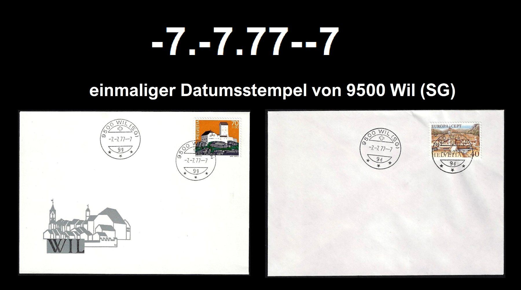 Tutti i francobolli: -7.-7.77--7 Einmalige Datumsstempel, 2 Briefumschläge Wil SG – Usato da Baar venduto da miam8